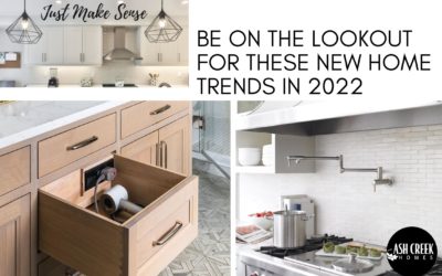 Look Out: New Home Trends Coming Through in 2022